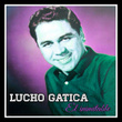 Lucho Gatica, El Inimitable