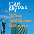 Slam Remixed – Part 4