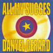 All My Succes - Danyel Gerard