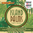 Island Palms Party Music