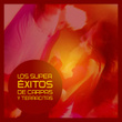Los Super Exitos de Carpas y Terracitas
