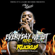 Everyday We Lit (feat. PnB Rock) [DJ Ruckus Remix]