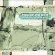 Pickin' On R.e.m.: The Bluegrass Tribute