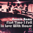 First Time I Fell In Love With House