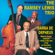 Samba De Orpheus: The Bossa Nova Sound Of The Ramsey Lewis Trio