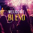Welcome Bueno
