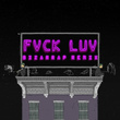 Fvck Luv (Bizarrap Remix)