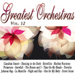 Greatest Orchestras Vol.12
