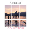 # Chilled Collection