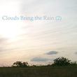 Clouds Bring the Rain (2)