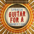 Spanish Guitar for a Summer's Day