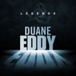 Legends - Duane Eddy