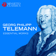Georg Philipp Telemann - Essential Works