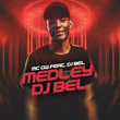 Medley Dj Bel