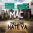 They Gone Hate Ya