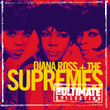 The Ultimate Collection:  Diana Ross & The Supremes