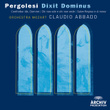 Pergolesi: Dixit Dominus; Confitebor, Tibi Domine; Chi Non Ode E Chi Non Vede; Salve Regina In A Minor