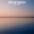 Steve Reich: Pulse / Quartet