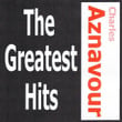 Charles Aznavour - The Greatest Hits