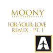 For Your Love Remix, Pt. 1
