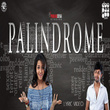 Palindrome (From Vinodhan) - Single