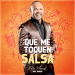 Que Me Toquen Salsa