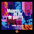Mujeres En Pie De Guerra