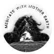 Meditate with Mother Earth