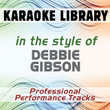 In The Style Of Debbie Gibson (karaoke - Professional Performance Tracks)