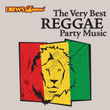 The Very Best Reggae Party Music