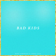 Bad Kids