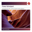 Schubert: String Quartets 13 & 14