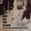 Out On The Floor - Breathtaking Northern Soul Classics