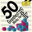 50 Greatest Works For Violin