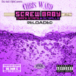 ScrewBaby Reloaded (ChopNotSlop Remix)