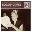 Musical Moments to Remember: Margaret Whiting Sings Jerome Kern Masterpieces (Remastered 2015)
