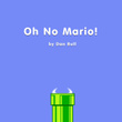 Oh No Mario!