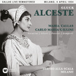 Gluck: Alceste (1954 - Milan) - Callas Live Remastered
