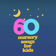 60 Nursery Songs for Kids