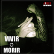 Vivir o morir (Instrumentales)