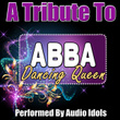 A Tribute To Abba: Dancing Queen