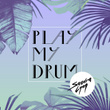 Play my drum