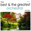 The Best And The Greatest Orchestral Music - Vol.one