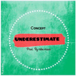 Underestimate
