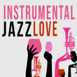 Instrumental Jazz Love