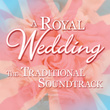 The Traditional Royal Wedding Soundtrack: Prince William And Kate Middleton