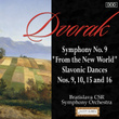 Dvorak: Symphony No. 9, "From the New World" - Slavonic Dances Nos. 9, 10, 15 and 16