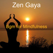 Bgm for Mindfulness