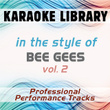In The Style Of Bee Gees - Vol. 2 (karaoke - Professional Performance Tracks)