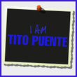 I Am Tito Puente